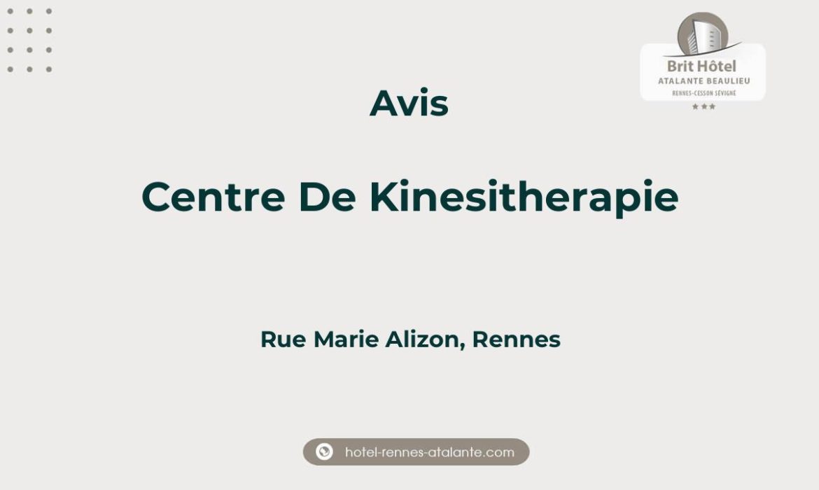 Avis sur Centre De Kinesitherapie, Rue Marie Alizon, Rennes