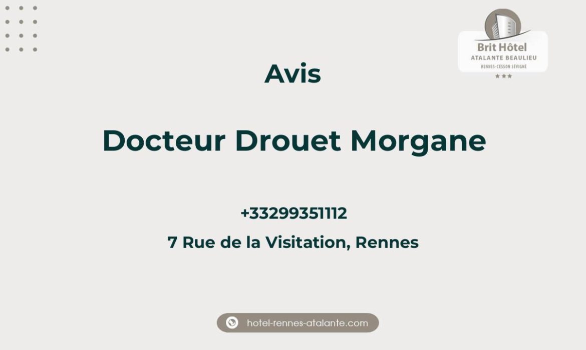 Avis sur Docteur Drouet Morgane, 7 Rue de la Visitation, Rennes