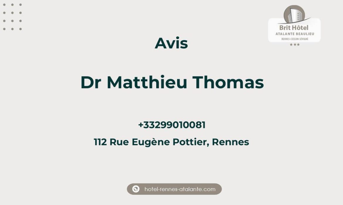 Avis sur Dr Matthieu Thomas, 112 Rue Eugène Pottier, Rennes