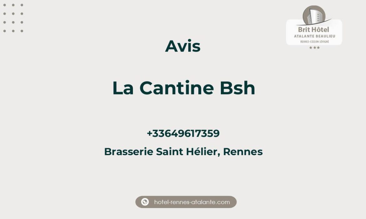 Avis sur La Cantine Bsh, Brasserie Saint Hélier, Rennes