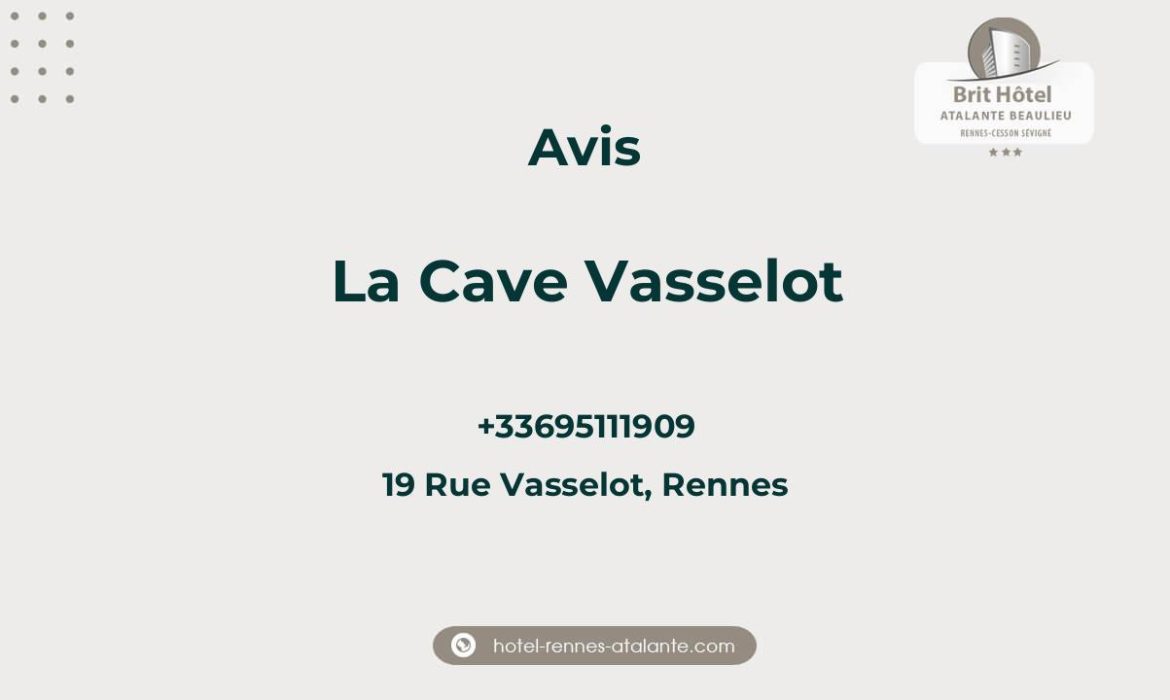 Avis sur La Cave Vasselot, 19 Rue Vasselot, Rennes