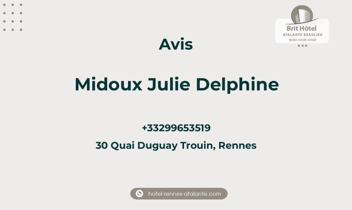 Avis sur Midoux Julie Delphine, 30 Quai Duguay Trouin, Rennes