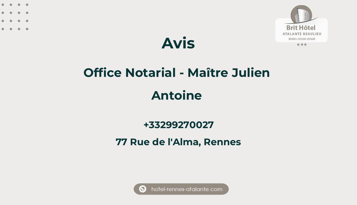 Avis sur Office Notarial - Maître Julien Antoine, 77 Rue de l'Alma, Rennes