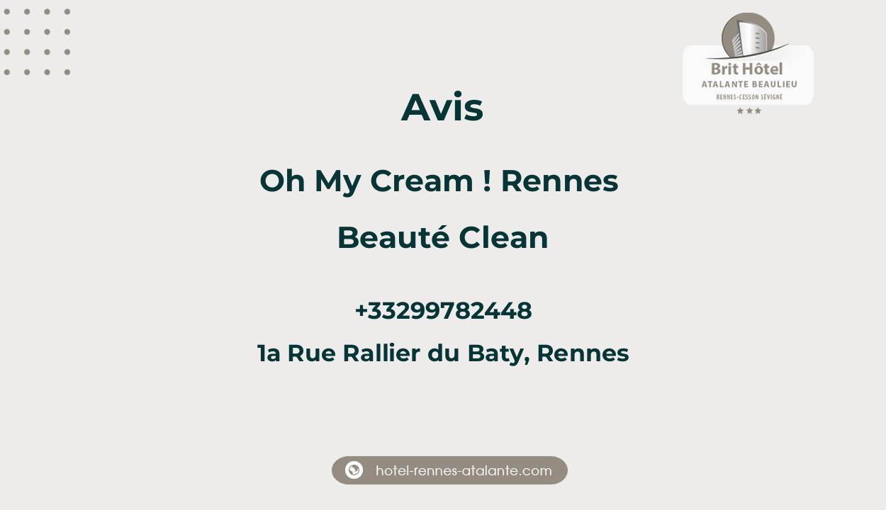 Oh My Cream ! Rennes - Beauté Clean