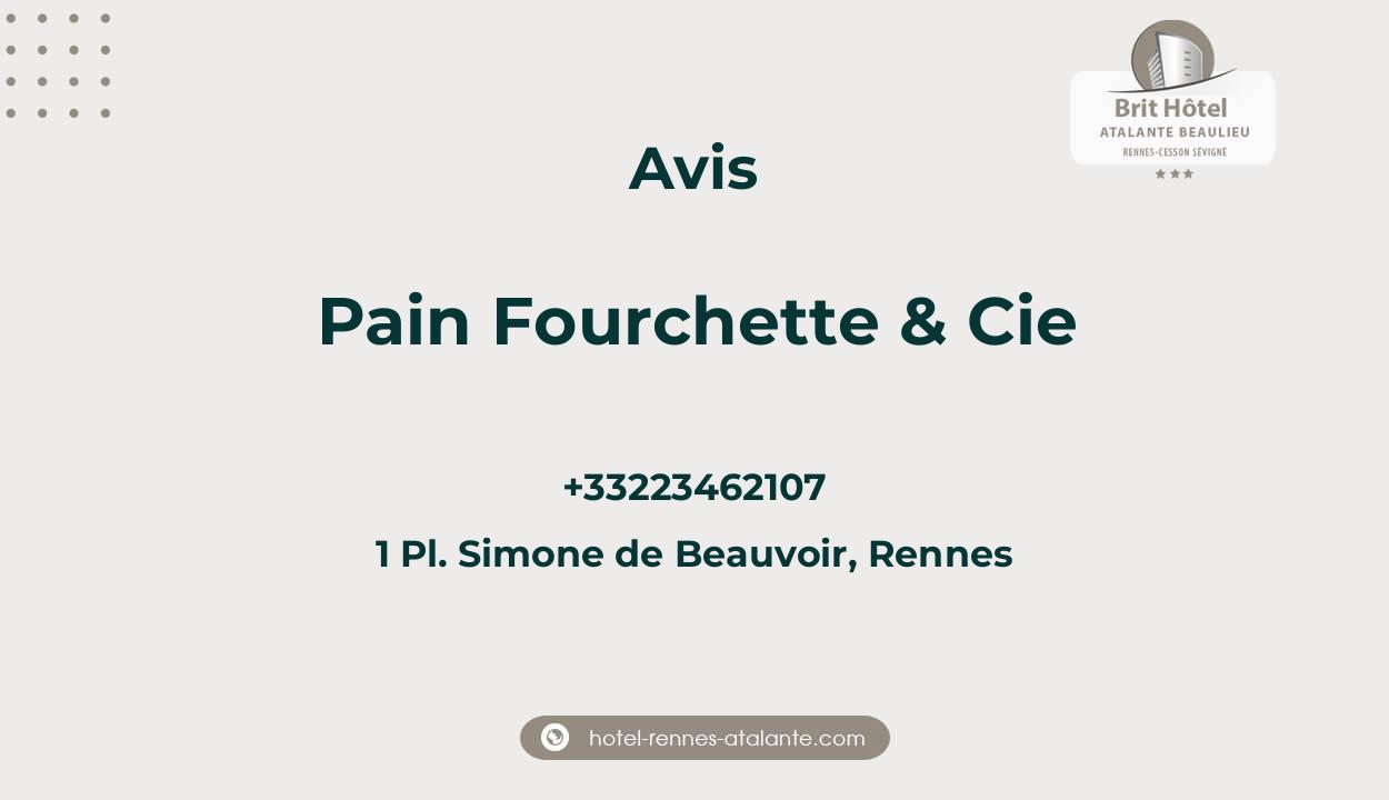 Avis sur Pain Fourchette & Cie, 1 Pl. Simone de Beauvoir, Rennes