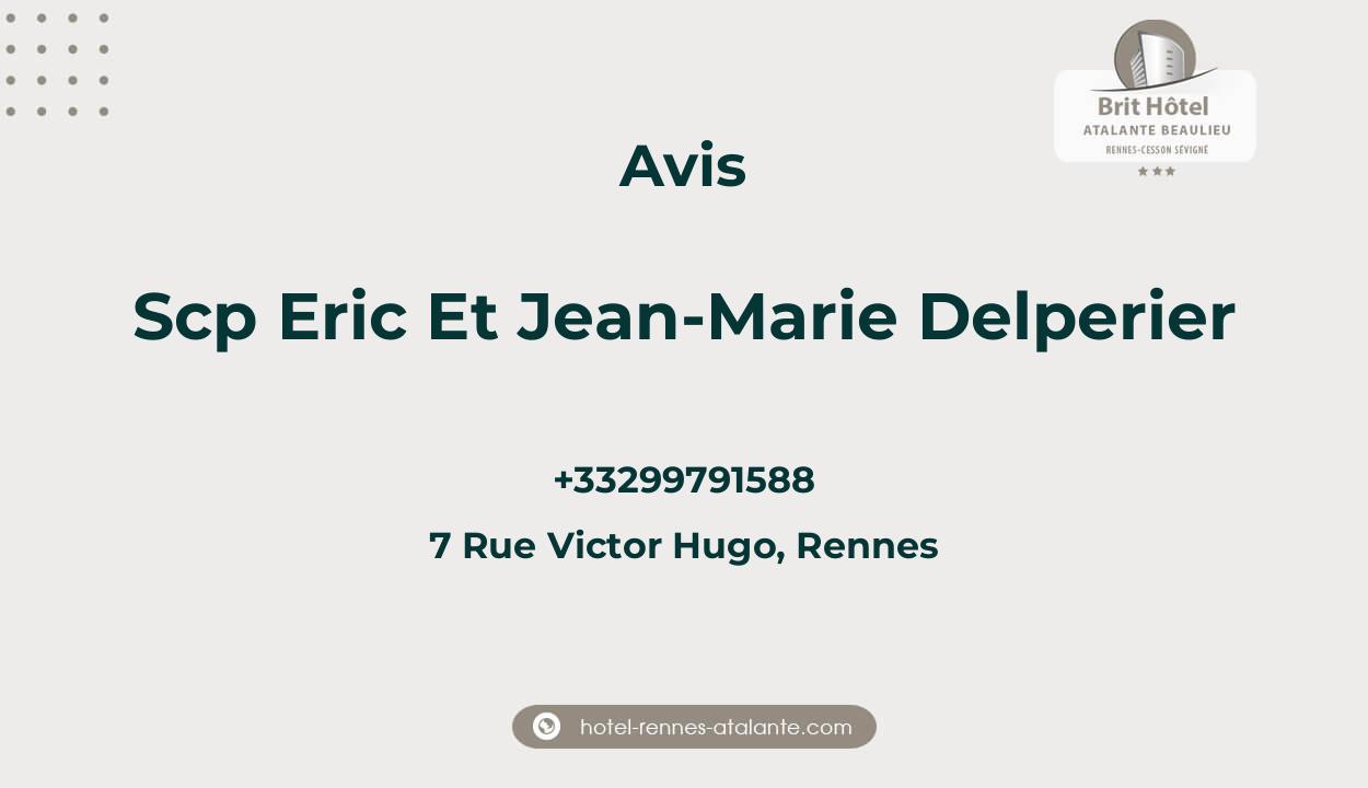 Avis sur Scp Eric Et Jean-Marie Delperier, 7 Rue Victor Hugo, Rennes