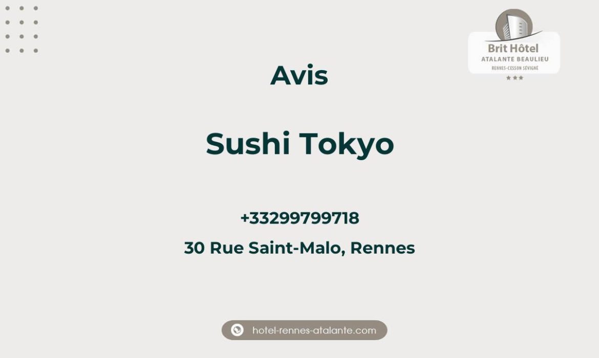 Avis sur Sushi Tokyo, 30 Rue Saint-Malo, Rennes